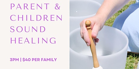 Parents and Children Sound Healing Session