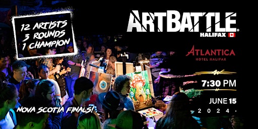 Primaire afbeelding van Art Battle Nova Scotia Finals! - June 15, 2024