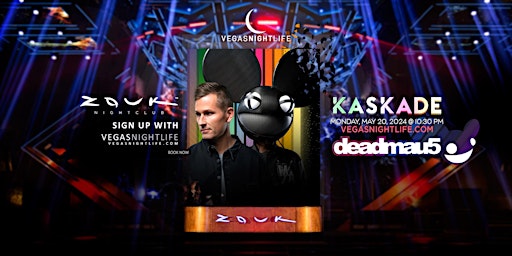 Immagine principale di Kaskade & Deadmau5 | EDC Week Vegas | Zouk Nightclub 
