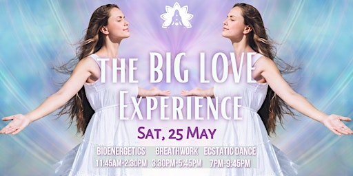 Imagem principal do evento THE BIG LOVE EXPERIENCE: Bioenergetics,  Breathwork Journey, Ecstatic Dance