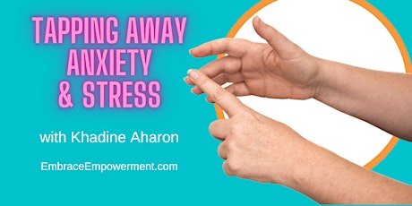 Tapping away stress and anxiety - Live online. Thursday