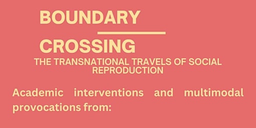 Imagem principal do evento Boundary Crossing: The Transnational Travels of Social Reproduction
