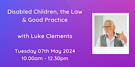 Disabled Children, the Law & Good Practice