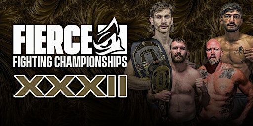 Live -May 31 - 5:30 PM -  Fierce Fighting Championship XXXII primary image