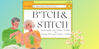 Imagem principal do evento B*TCH & STITCH | Manchester Wool & Yarn | JUNE DATES