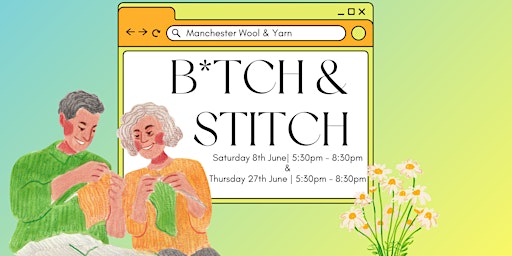 Imagem principal de B*TCH & STITCH | Manchester Wool & Yarn | JUNE DATES
