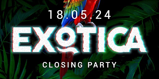 Imagem principal do evento Exotica Closing Party