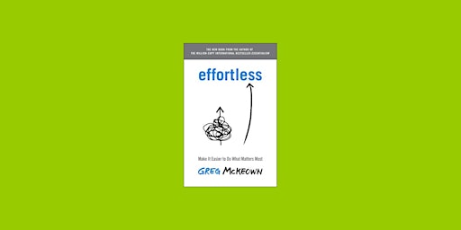 Primaire afbeelding van download [Pdf] Effortless: Make It Easier to Do What Matters Most by Greg McKeown PDF Download