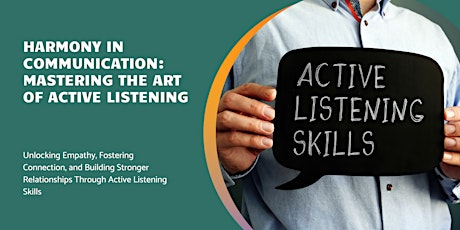 Harmony in Communication: Mastering the Art of Active Listening
