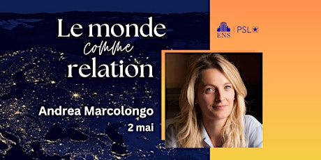 Le Monde Comme Relation : Conférence avec Andrea Marcolongo