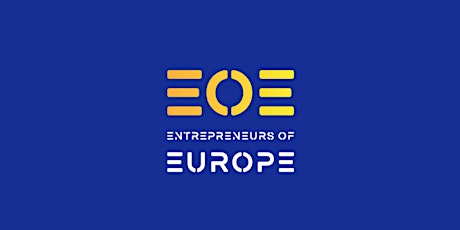 Entrepreneurs of Europe | Meet-Up of European founders and their businesses primary image