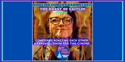 Imagem principal do evento SO DARM FUNNY! English Comedy Darmstadt #046: The Roast of Caitlin