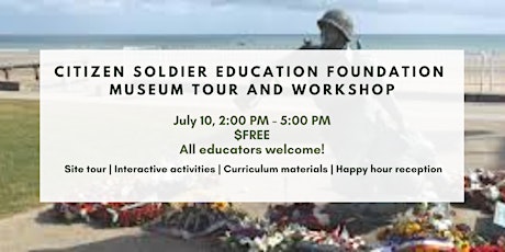 Citizen Soldier Education Foundation Museum Tour and Workshop