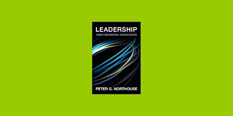 download [pdf]] Leadership: Theory and Practice, 7th Edition By Peter G. No