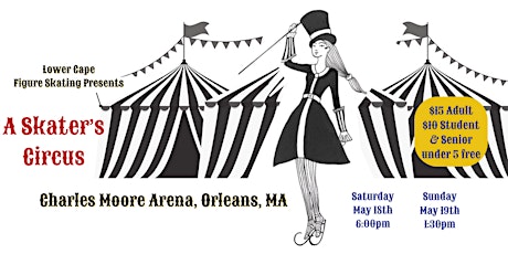 Lower Cape Figure Skating Presents: A Skater's Circus