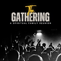 Imagen principal de The Gathering - A Spiritual Family Reunion