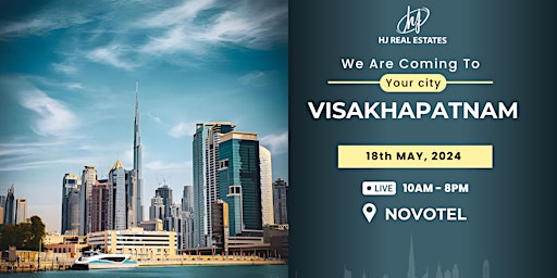 Primaire afbeelding van Free Registration! Dubai Real Estate Event in Visakhapatnam
