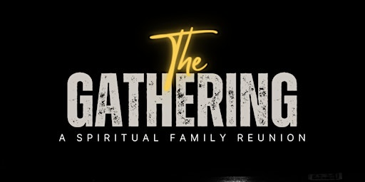 Hauptbild für The Gathering - A Spiritual Family Reunion
