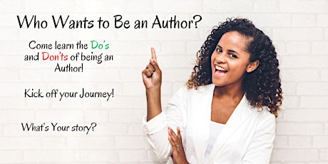 Who Wants to Be an Author? The Do's and Don'ts!