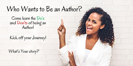 Imagem principal do evento Who Wants to Be an Author? The Do's and Don'ts!