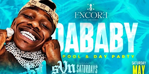 Imagem principal do evento DA BABY LIVE Pool Party @Encore |  MAY 11TH | #SynSaturdays