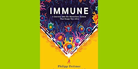 download [EPUB]] Immune: A Journey Into the Mysterious System That Keeps Yo