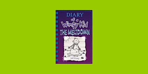 EPUB [DOWNLOAD] The Meltdown (Diary of a Wimpy Kid, #13) By Jeff Kinney epu primary image