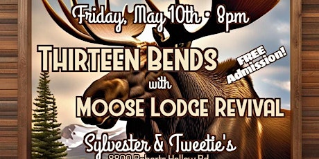Thirteen Bends and Moose Lodge Revival // Sylvester & Tweeties (Elizabeth)