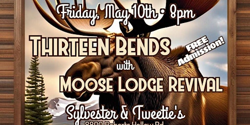 Imagen principal de Thirteen Bends and Moose Lodge Revival // Sylvester & Tweeties (Elizabeth)