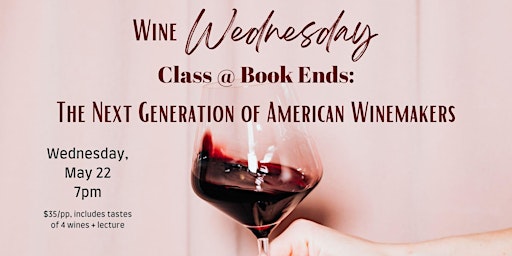 Image principale de Wine Wednesday Class @ Book Ends: May