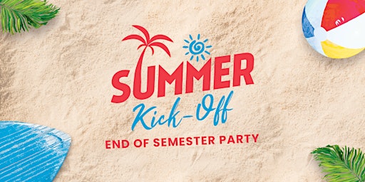 Imagem principal do evento Summer Kickoff: End of Semester Party