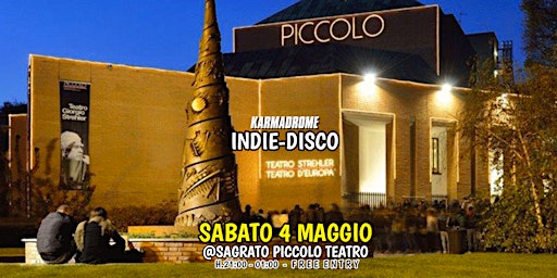 Immagine principale di Karmadrome: Indie-Disco @Sagrato Piccolo Teatro 