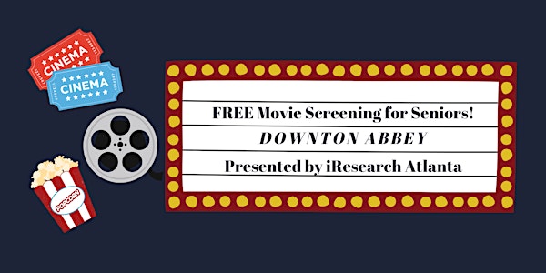 Free Movie Screening for Seniors: Downton Abbey