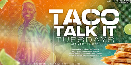 Taco Talk-It Tuesdays w/ Awny