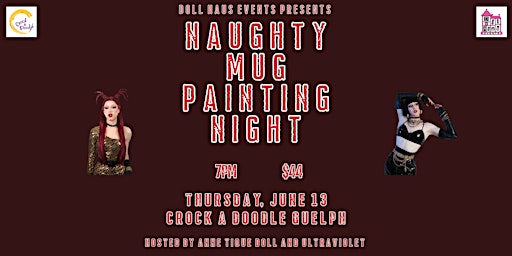 Imagem principal do evento Naughty Mug Pottery & Paint Night! Hosted by Anne Tique Doll & Ultraviolet!