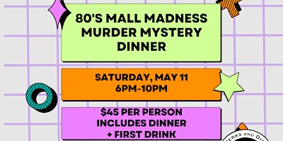 Primaire afbeelding van 80's Mall Madness Murder Mystery Dinner