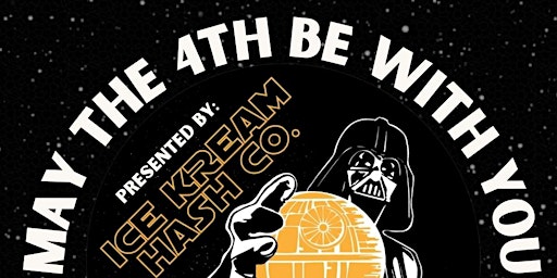 Primaire afbeelding van Ice Kream Hash Co., May the 4th be with you drop party