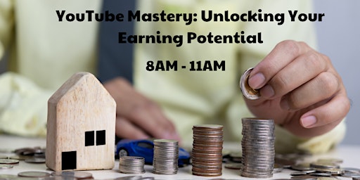 YouTube Mastery: Unlocking Your Earning Potential primary image