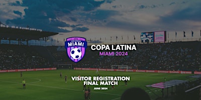 Imagen principal de [VISITORS] - La Copa Latina de Miami - June 2024