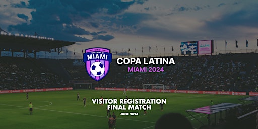 Hauptbild für [VISITORS] - La Copa Latina de Miami - June 2024