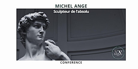 Conférence - Michel Ange, sculpteur de l'infini