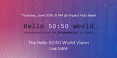 Hauptbild für Hello 50:50 World in Basel: The Hello 50:50 World Vision