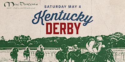 Image principale de Kentucky Derby Watch Party at MacDinton's!