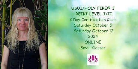 USUI/HOLY FIRE® 3 REIKI LEVEL I/II Certification Class with DominiqueReiki