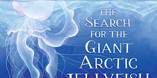 Read eBook [PDF] The Search for the Giant Arctic Jellyfish [ebook] read pdf primary image