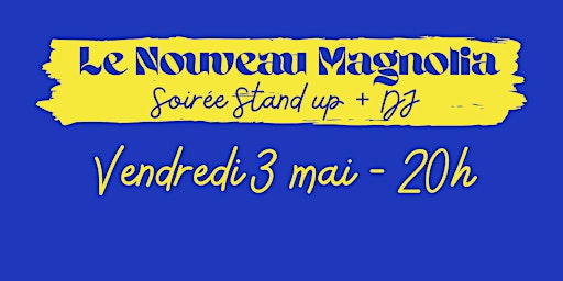 Imagem principal do evento Soirée Stand Up + DJ Set au Nouveau Magnolia