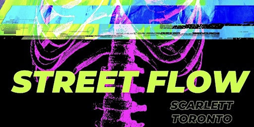 Imagem principal do evento Street Flow (Scarlett - Toronto)
