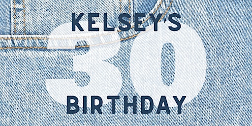 Imagem principal do evento Kelseys 30th Birthday