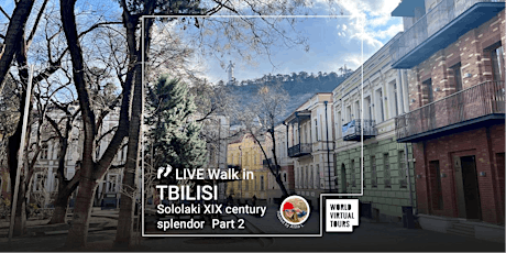 Live Walk in Tbilisi - Sololaki XIX century splendor. Part 2