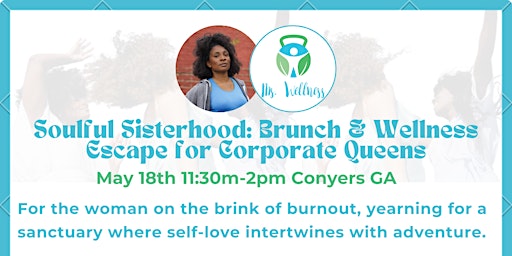 Imagen principal de Soulful Sisterhood: Brunch & Wellness Escape for Corporate Queens